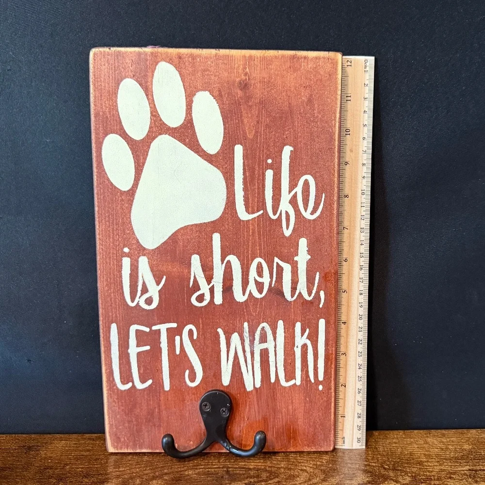 “Life is short, LET’S WALK!” Sign and Leash Holder